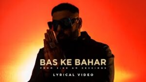 Bas Ke Bahar Lyrics In English
